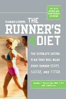 Runner's World The Runner's Diet: The Ultimate Eating Plan That Will Make Every Runner (and Walker) Leaner, Faster, and Fitter