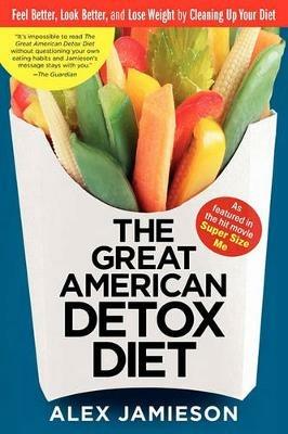 The Great American Detox Diet - ALEX JAMIESON - cover