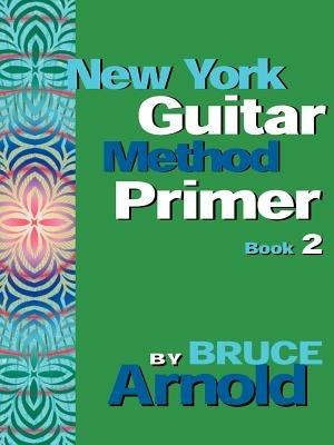 New York Guitar Method Primer - Bruce Arnold - cover