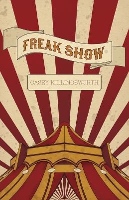 Freak Show - Casey Killingsworth - cover