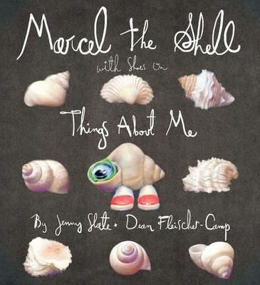 Marcel the Shell with Shoes On: Things About Me - Jenny Slate,Dean Fleischer-Camp - cover
