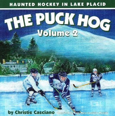 The Puck Hog: Haunted Hockey in Lake Placid - Christie Casciano - cover