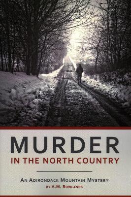 Murder In The North Country - A. M. Rowlands - cover