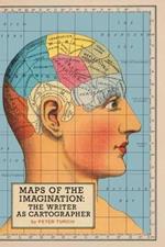 Maps of the Imagination: The Writer as Cartographer