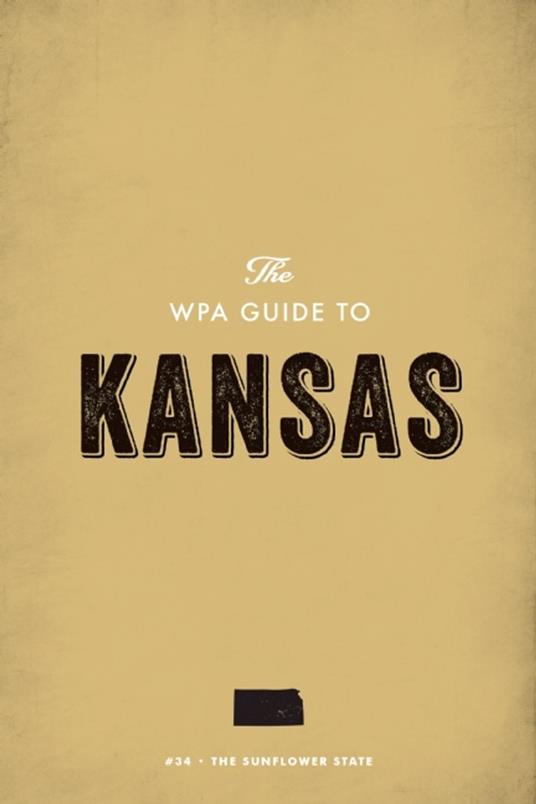 The WPA Guide to Kansas