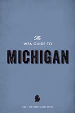 The WPA Guide to Michigan