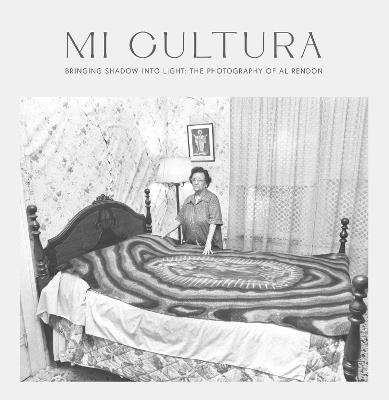 Mi Cultura: Bringing Shadow into Light - Al Rendón - cover