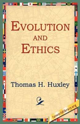 Evolution and Ethics - Thomas Henry Huxley - cover