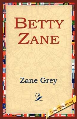 Betty Zane - Zane Grey - cover