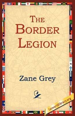 The Border Legion - Zane Grey - cover