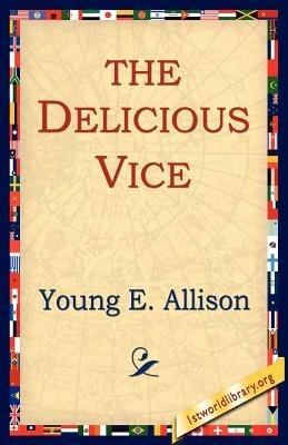 The Delicious Vice - Young E. Allison - cover