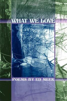 What We Love - Ed Meek - cover