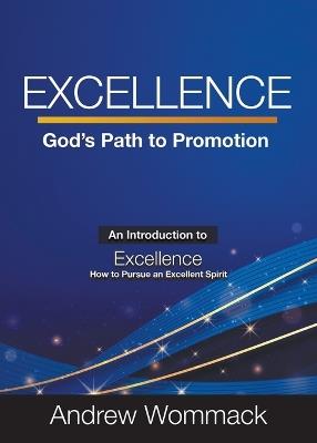 Excellence: God's Path to Promotion - Andrew Wommack - cover