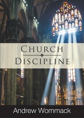Church Discipline - Andrew Wommack - cover