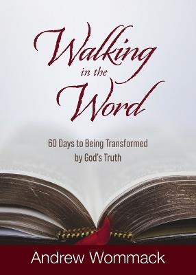 Walking in the Word: 60 Days to Being Transformed by God's Truth - Andrew Wommack - cover