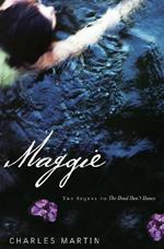 Maggie: The Sequel to The Dead Don't Dance