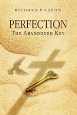 Perfection: The Abandoned Key