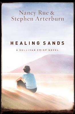Healing Sands - Nancy N. Rue,Stephen Arterburn - cover