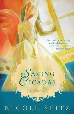 Saving Cicadas - Nicole Seitz - cover