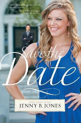 Save the Date - Jenny B. Jones - cover