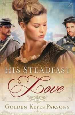 His Steadfast Love - Golden Keyes Parsons - cover