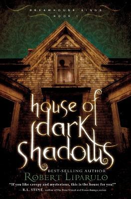 House of Dark Shadows - Robert Liparulo - cover