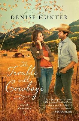 The Trouble with Cowboys - Denise Hunter - cover
