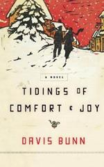 Tidings of Comfort and   Joy: A Classic Christmas Novel of Love, Loss, and Reunion