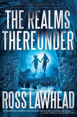 The Realms Thereunder - Ross Lawhead - cover