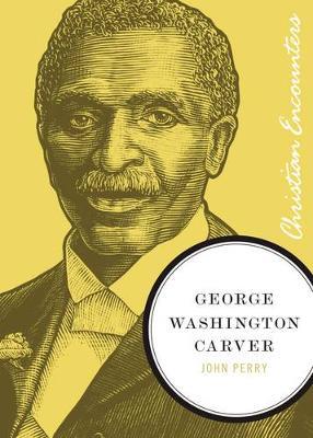 George Washington Carver - John Perry - cover