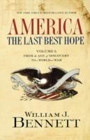 America: The Last Best Hope (Volume I): From the Age of Discovery to a World at War