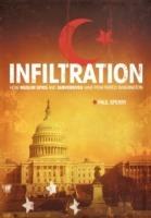 Infiltration: How Muslim Spies and Subversives have Penetrated Washington - Paul Sperry - cover