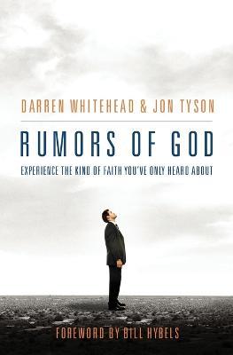Rumors of God: Experience the Kind of Faith You´ve Only Heard About - Darren Whitehead,Jon Tyson - cover