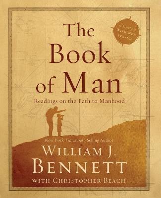 The Book of Man: Readings on the Path to Manhood - William J. Bennett - cover