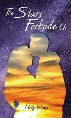 The Stars Forbade Us - Holly Wentz - cover