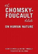 Chomsky vs Foucault: A Debate on Human Nature