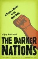 The Darker Nations: A People's History of the Third World - Vijay Prashad - cover