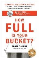 How Full Is Your Bucket? Expanded Educator's Edition - Tom Rath,Don Clifton - cover