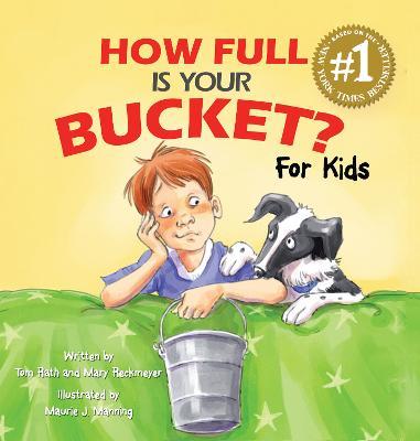 How Full Is Your Bucket? For Kids - Tom Rath,Mary Reckmeyer - cover