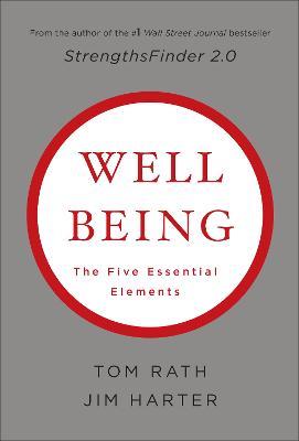 Wellbeing: The Five Essential Elements - Tom Rath,Jim Harter - cover