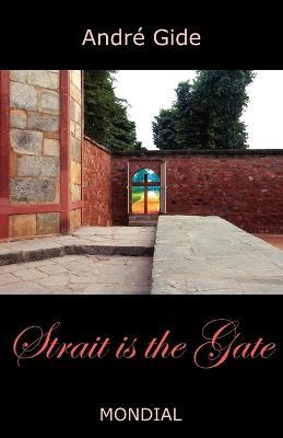 Strait Is the Gate (La Porte Etroite) - Andre Gide - cover