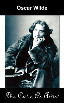 The Critic as Artist (Upon the Importance of Doing Nothing and Discussing Everything) - Oscar Wilde - cover