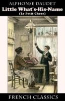 Little What's-His-Name (Le Petit Chose. French Classics) - Alphonse Daudet - cover