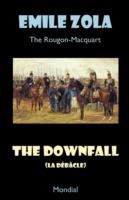 The Downfall (La Debacle. The Rougon-Macquart) - Emile Zola - cover
