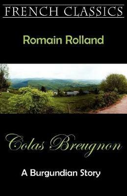 Colas Breugnon (A Burgundian Story) - Romain Rolland - cover