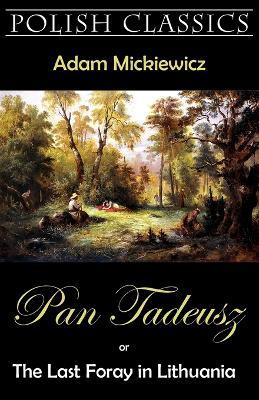 Pan Tadeusz (Pan Thaddeus. Polish Classics) - Adam Mickiewicz - cover