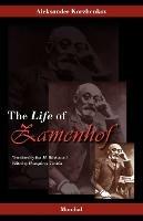 Zamenhof: The Life, Works and Ideas of the Author of Esperanto - Aleksander Korzhenkov,Aleksander Korajenkov - cover