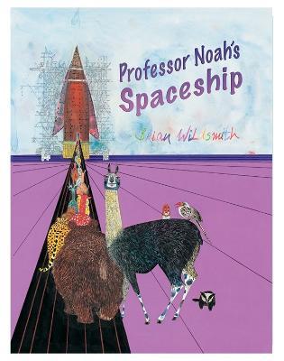 Professor Noah's Spaceship - Brian Wildsmith - cover