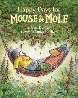 Happy Days for Mouse and Mole - Joyce Dunbar - cover