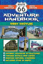 Route 66 Adventure Handbook, 6th Edition: Full-Throttle Sixth Edition